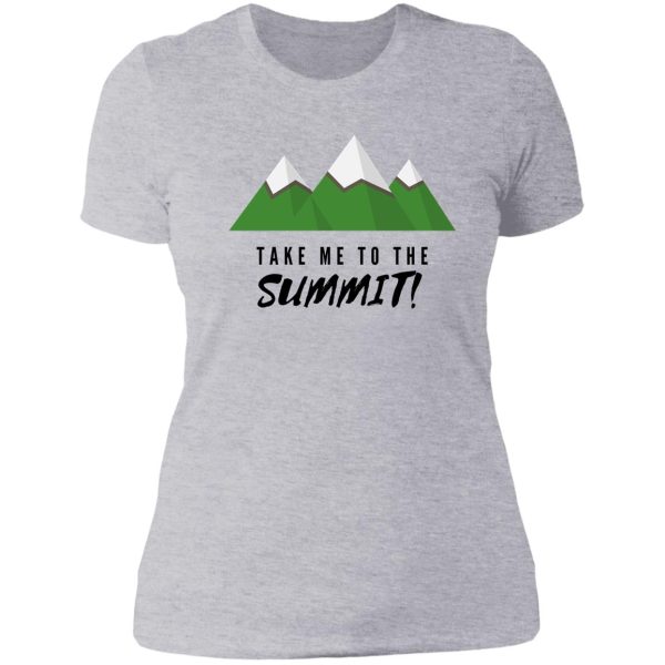 take me to the summit! lady t-shirt