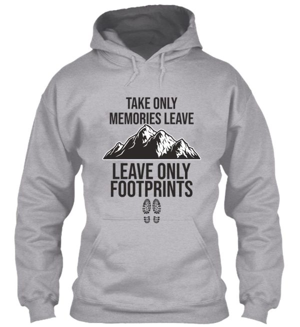 take only memories leave only footprints hoodie