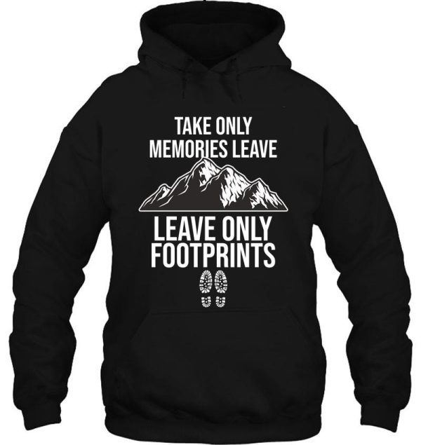 take only memories leave only footprints hoodie