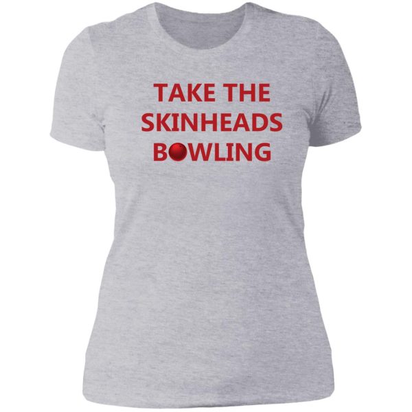 take the skinheads bowling lady t-shirt