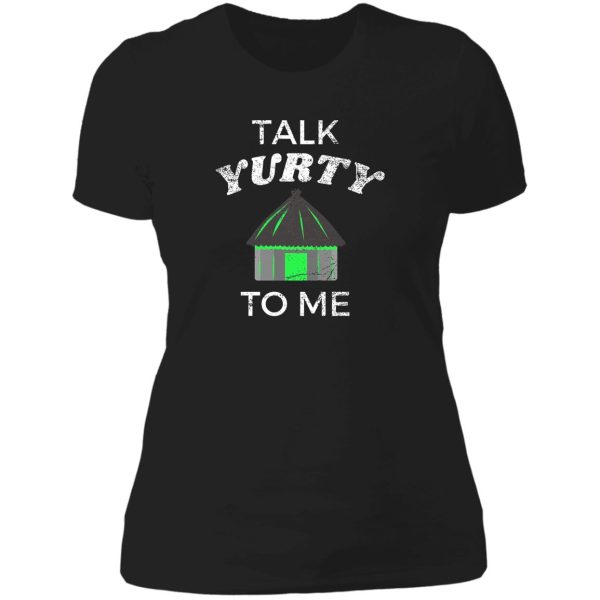 talk yurty to me green yurt lady t-shirt
