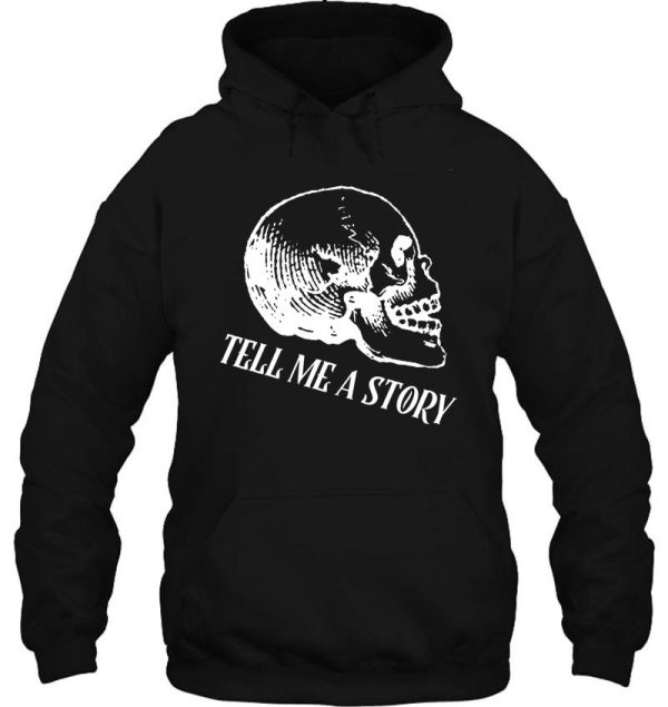 tell me a story hoodie