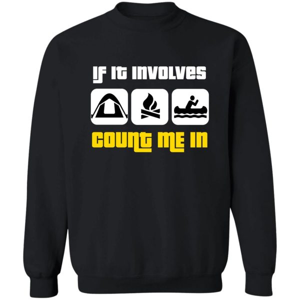 tent campfire canoe -- count me in sweatshirt