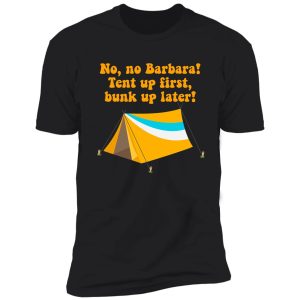 tent up first, bunk up later, carry on camping shirt