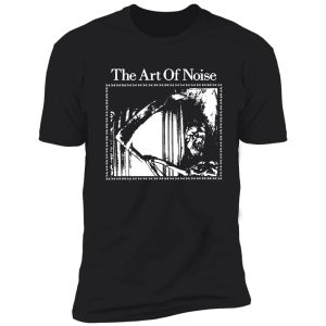 the art of noise t shirt shirt