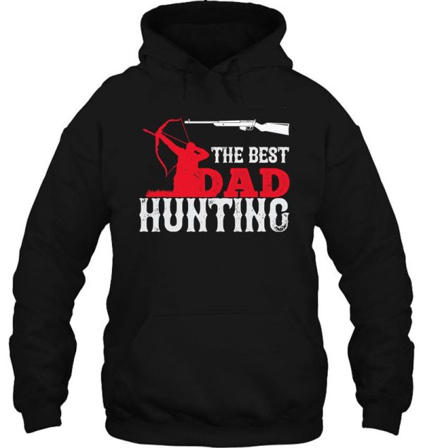 the best dad hunting funny natural hoodie