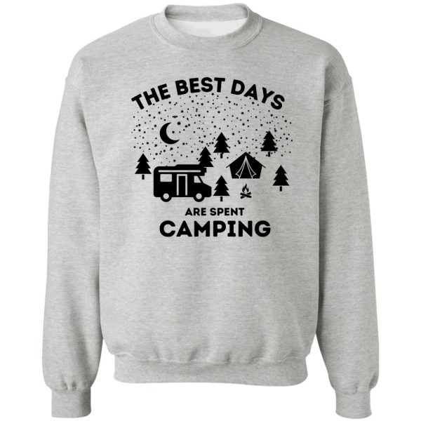 the best days are spent camping cute camper design sweatshirt