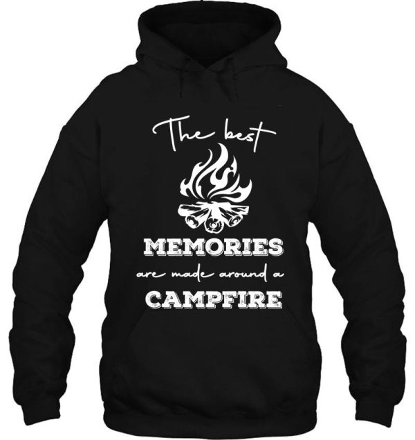 the best memories are made around a campfire hoodie