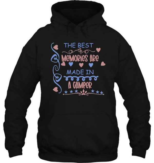 the best memories are made in a camper hoodie