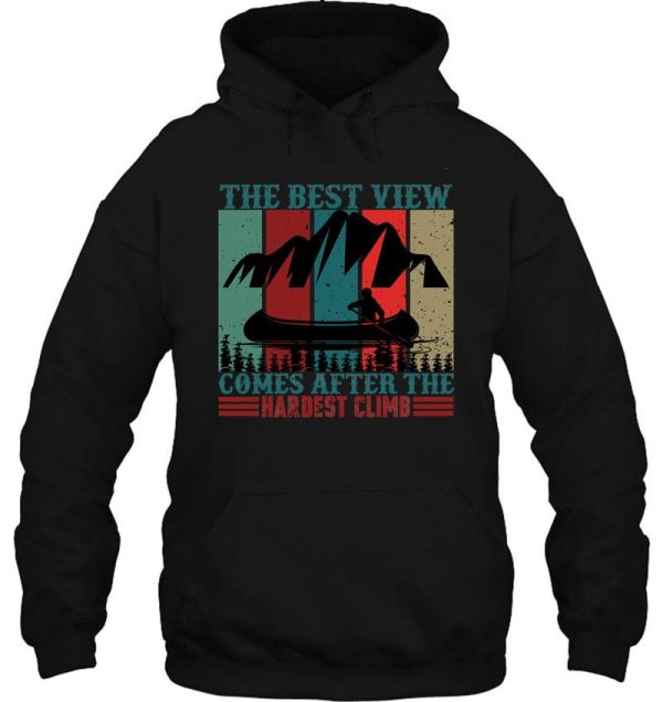 the best view comes after the hardest climb hoodie