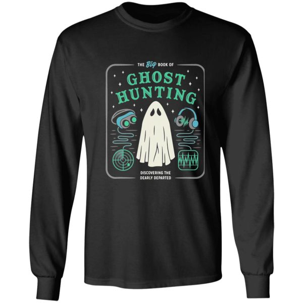 the big book of ghost hunting funny halloween t-shirt long sleeve