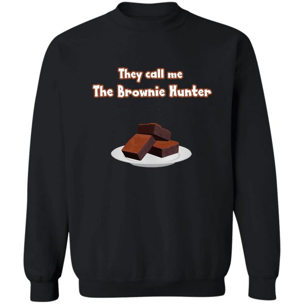 the brownie hunter funny seasonal sweatshirt