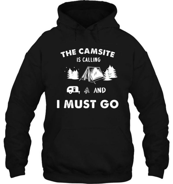 the camsite is calling and i must go hoodie