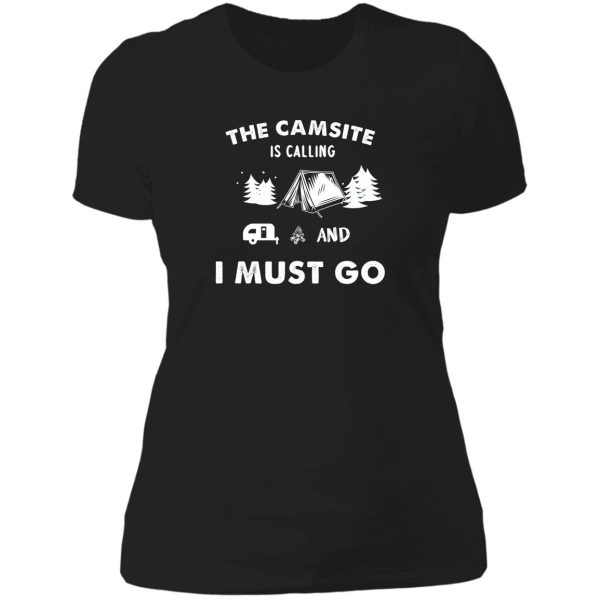 the camsite is calling and i must go lady t-shirt