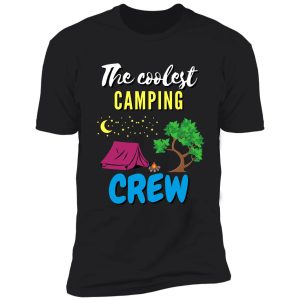 the coolest camping crew shirt