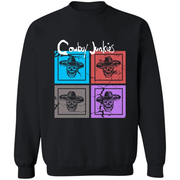 the cowboy junkies t shirt sweatshirt