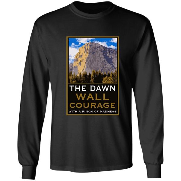 the dawn wall el capitan - love climbing shirts - dawn wall t-shirts - yosemite - extreme sports long sleeve