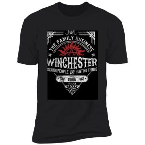 the family business winchester saving people and hunting things | supernatural™ shirt