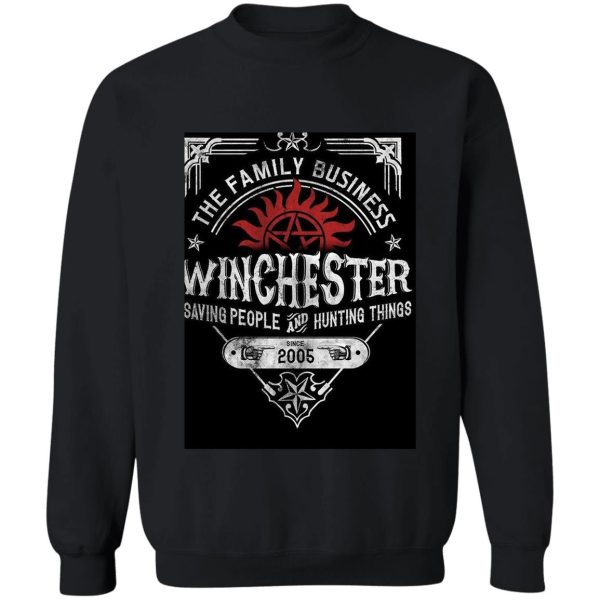 the family business winchester saving people and hunting things supernatural™ sweatshirt