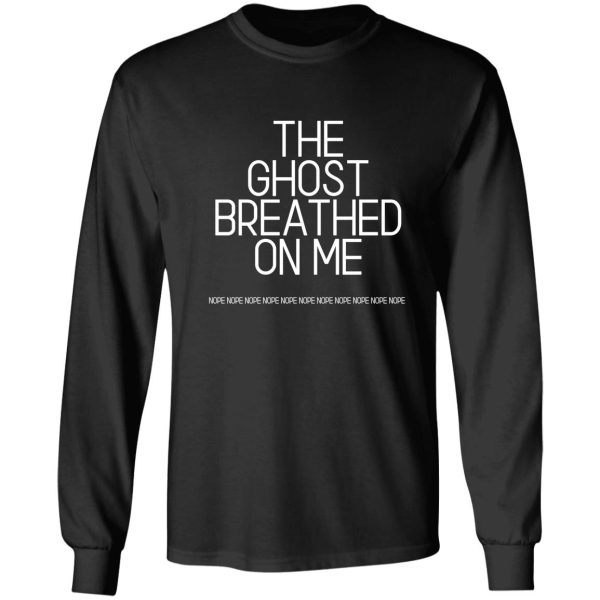 the ghost breathed on me! long sleeve