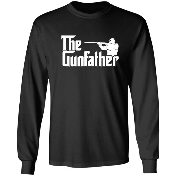 the gun father funny hunting fan dad long sleeve