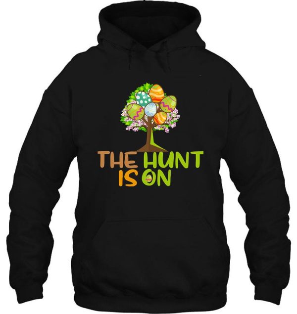 the hunt is on hoodie