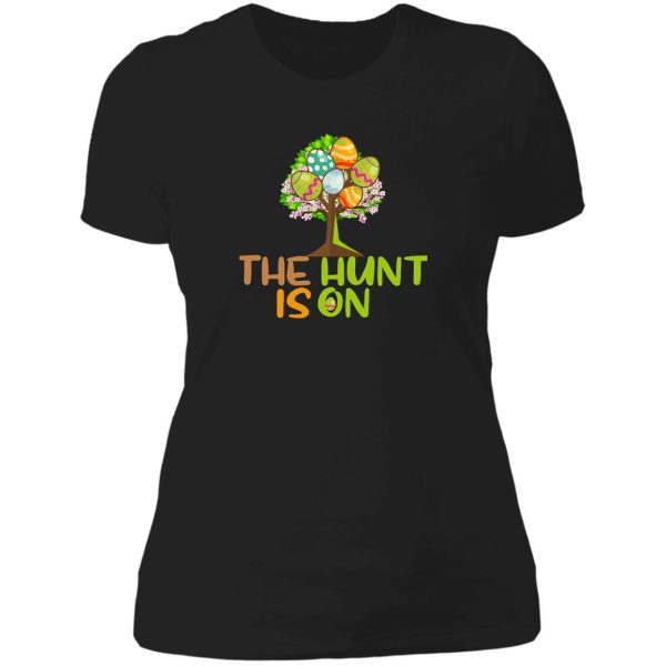 the hunt is on lady t-shirt