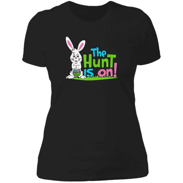 the hunt is on rabbit bunny funny lady t-shirt