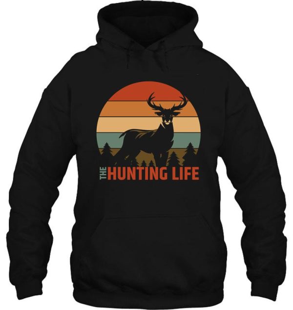the hunting life hoodie