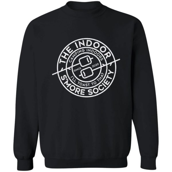 the indoor smore society sweatshirt