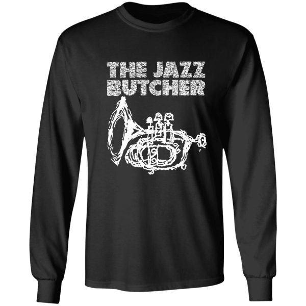 the jazz butcher t shirt long sleeve