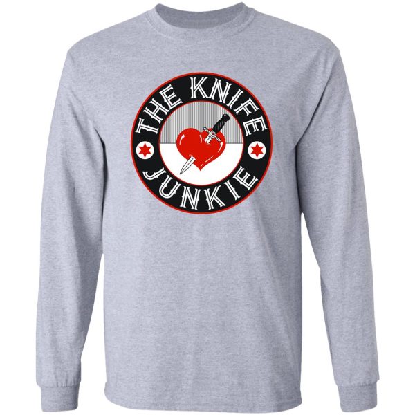 the knife junkie long sleeve