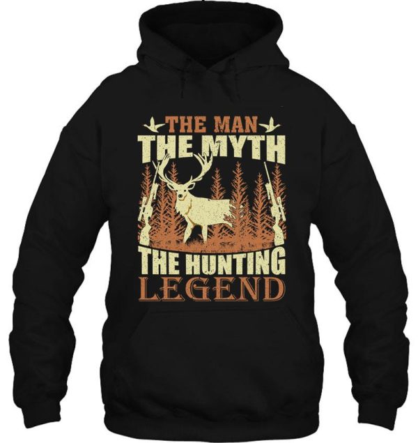 the man the myth the hunting legend hoodie