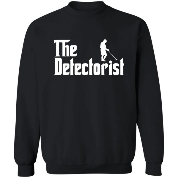 the metal detectorist relic sweatshirt