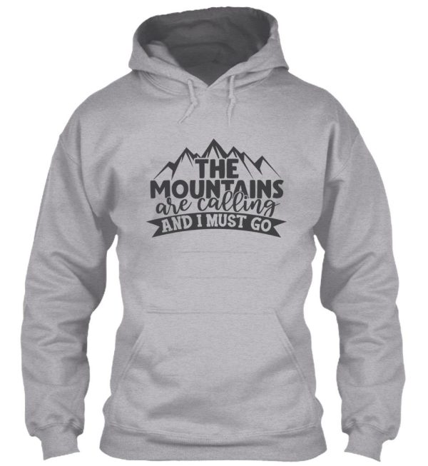 the mountains are calling and i must go hoodie