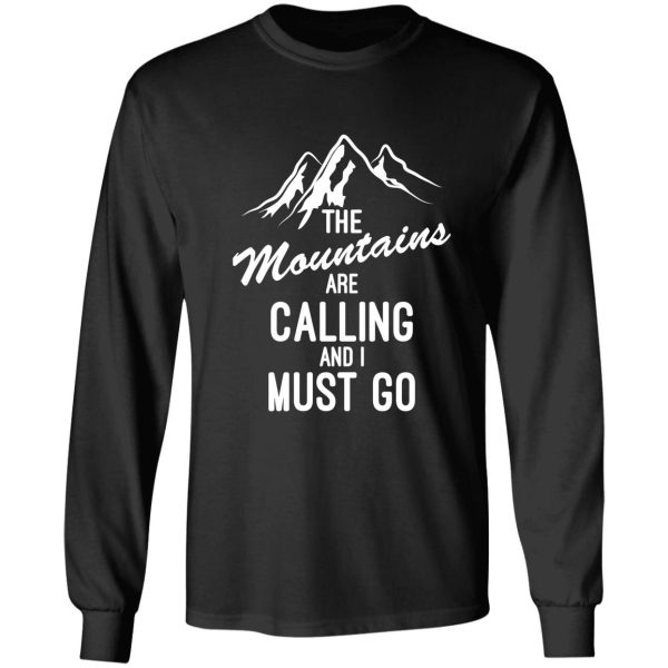 the mountains are calling and i must go long sleeve