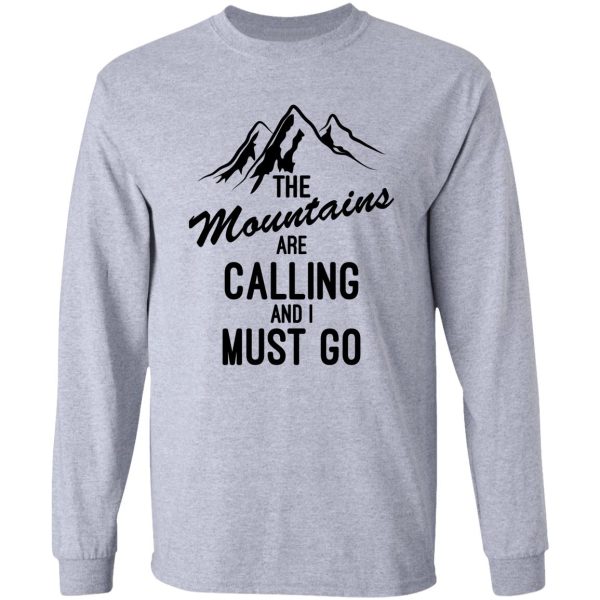the mountains are calling and i must go long sleeve