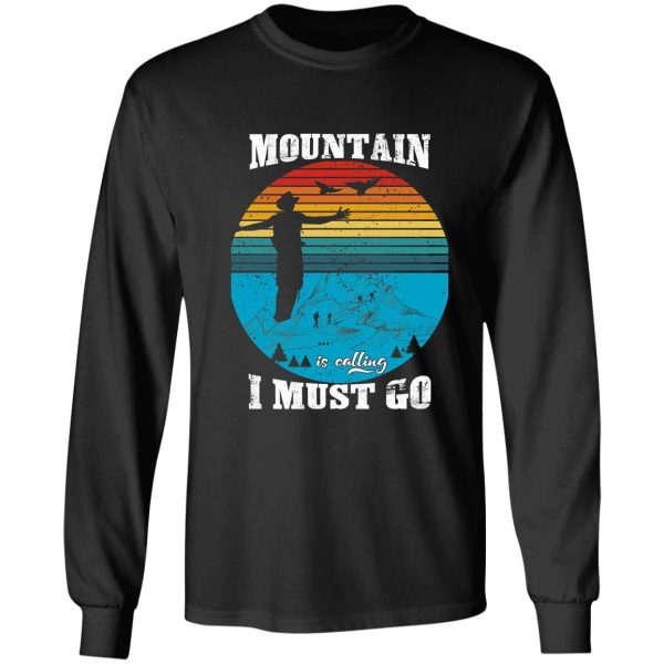 the mountains are calling and i must go long sleeve