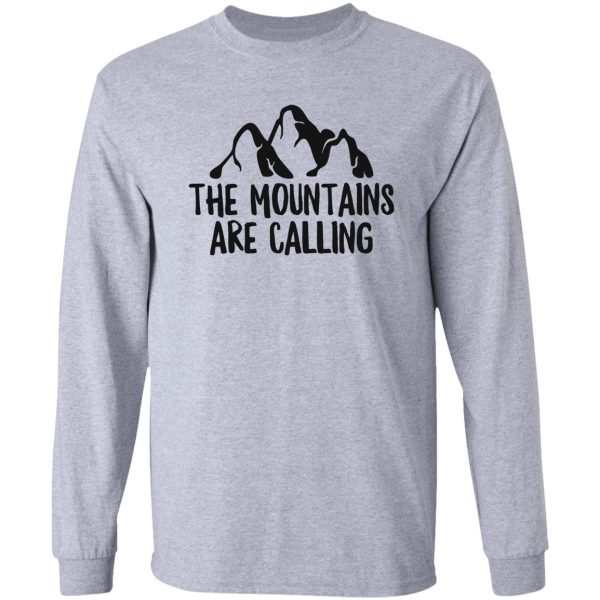 the mountains are calling great for adventure traveler long sleeve