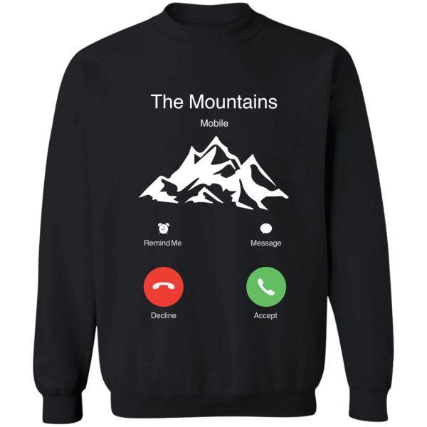 the mountains are calling iphone sweater & tees sweatshirt
