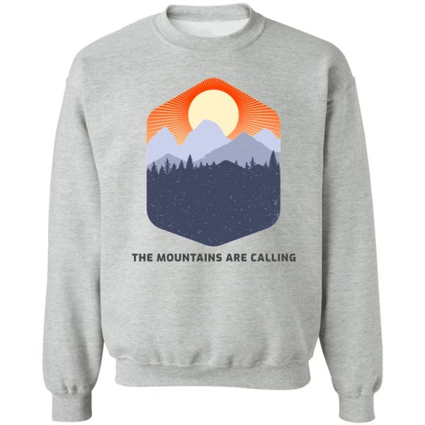 the mountains are calling sweatshirt