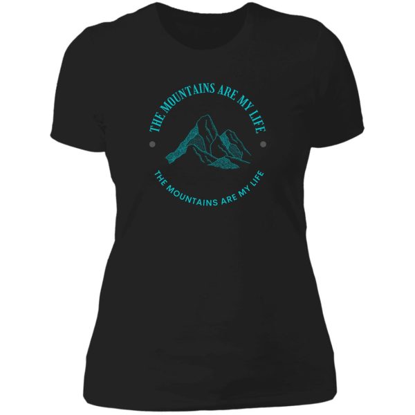 the mountains are my life 5 lady t-shirt