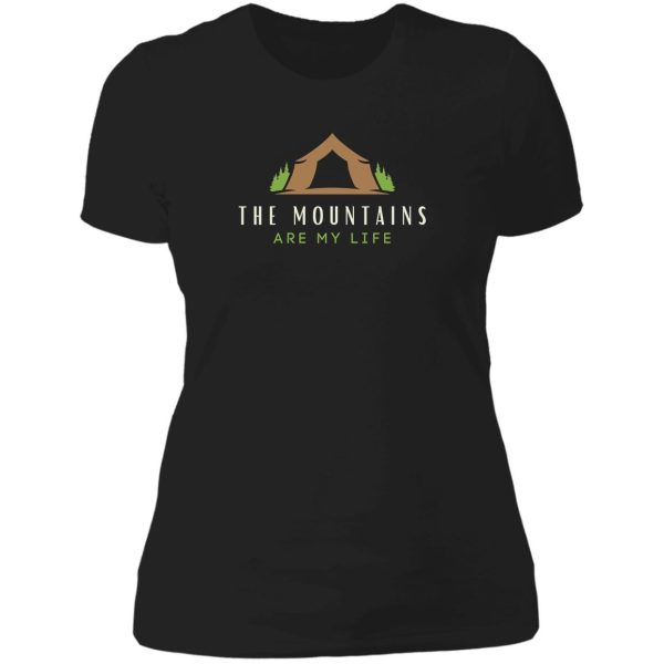 the mountains are my life camping. lady t-shirt