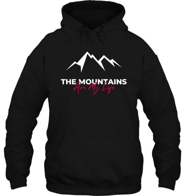 the mountains are my life hoodie