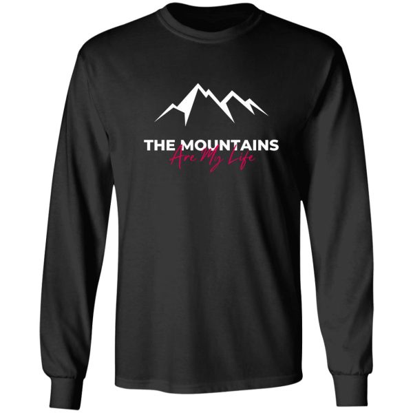 the mountains are my life long sleeve