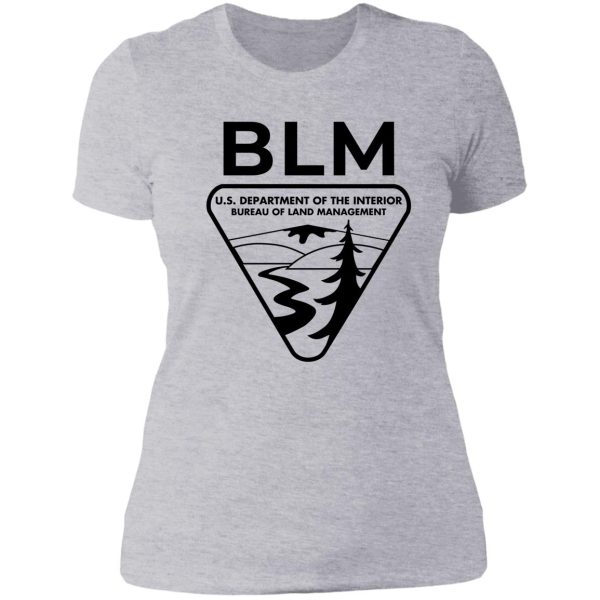 the original blm -- bureau of land management (black) lady t-shirt