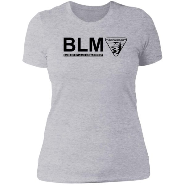 the original blm -- bureau of land management (black) lady t-shirt