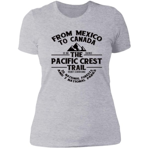 the pacific crest trail - for thru-hikers hikers backpackers lady t-shirt