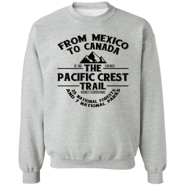 the pacific crest trail - for thru-hikers hikers backpackers sweatshirt