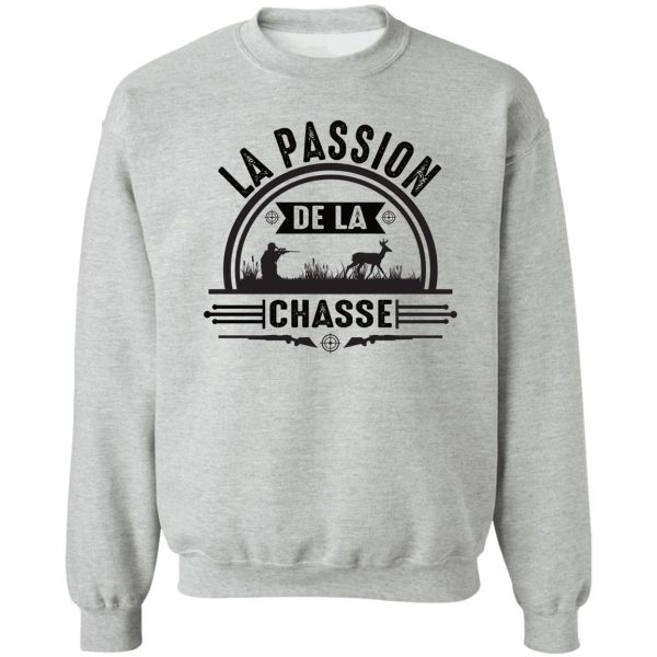 the passion of hunting funny gift humor sweatshirt